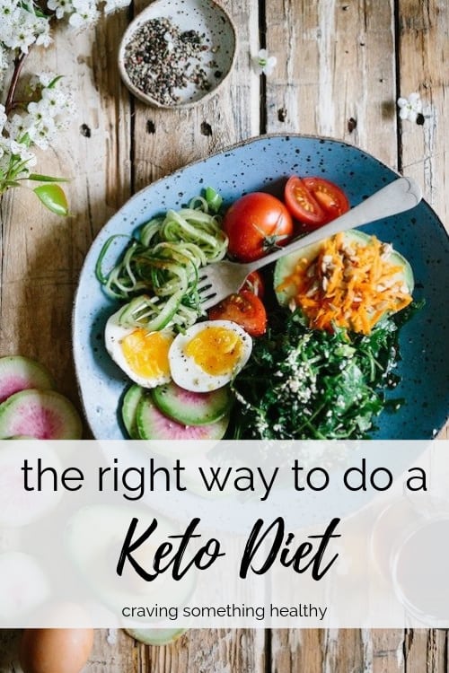 the right way to do a keto diet | Craving Something Healthy