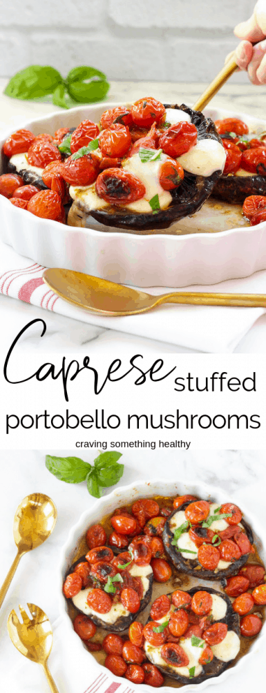Caprese Stuffed Portobello Mushroom Caps | Craving Something Healthy #tomatoes #tomatorecipes #portobellomushrooms #stuffedmushrooms #roastedtomatoes #vegetarian #Meatlessmonday #meatlessmeals