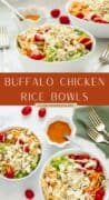 Pinterest pin with 2 images of buffalo chicken rice bowls